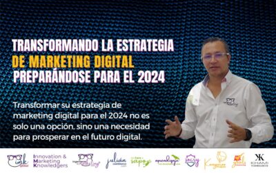 Marketing Digital 2024: Principales Estrategias para Conectar con tus Audiencias